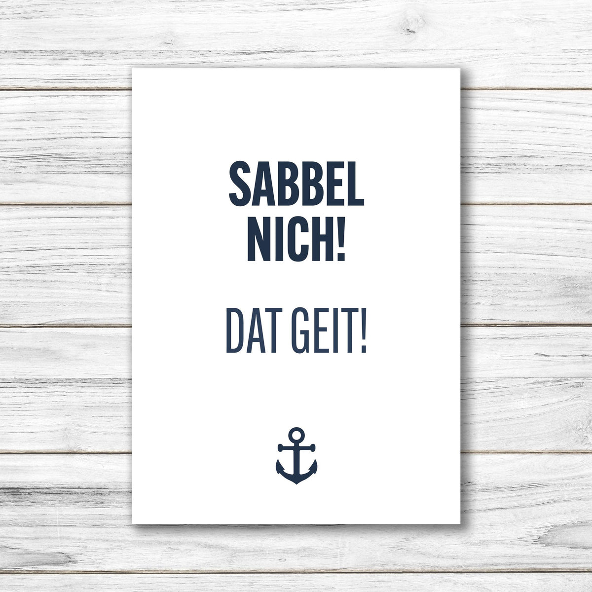 Postkarte • Ansichtskarte • norddeutsche Grußkarte • maritim "Sabbel nich" - DIN A6